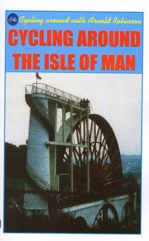 [2efe6] ^Download~ Cycling Around the Isle of Man (Cycling with Arnold Robinson) - Arnold Robinson %PDF@