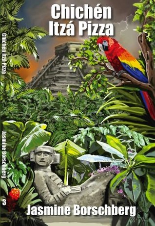 [939a9] ^Read* Chichén-Itzá Pizza (Mystery Around History Book 3) - Jasmine Borschberg ~e.P.u.b%