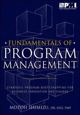 [0a299] ^Full* ^Download@ Fundamentals of Program Management: Strategic Program Bootstrapping for Business Innovation and Change - Motoh Shimizu #e.P.u.b#