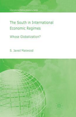[4672c] @R.e.a.d~ %O.n.l.i.n.e~ The South in International Economic Regimes: Whose Globalization? - S. Javed Maswood ^e.P.u.b^