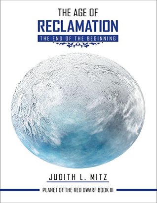 [1ccfc] @R.e.a.d@ #O.n.l.i.n.e% The Age of Reclamation: The End of the Beginning - Judith L. Mitz %P.D.F!