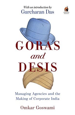 0ec9e] ~D.o.w.n.l.o.a.d% Goras and Desis: Managing Agencies and the Making of Corporate India - Omkar Goswami ^PDF!