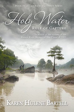 [17fb7] %Download^ Holy Water: Rule of Capture (The Sacred Journey Series Book 4) - Karen Hulene Bartell %P.D.F%