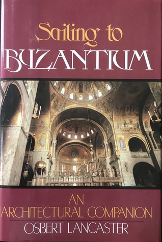 [ca8c6] ~Download! Sailing to Byzantium: An Architectural Companion - Osbert Lancaster %ePub^