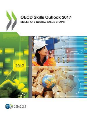 [7c92d] !R.e.a.d^ OECD Skills Outlook 2017: Skills and Global Value Chains - Organisation for Economic Co-operation and Development @e.P.u.b@