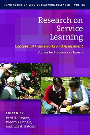 [78298] *Download# Research on Service Learning: Conceptual Frameworks and Assessments (IUPUI Series on Service Learning Research) - Patti H. Clayton ^e.P.u.b*