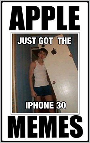 [7d338] *Read* *Online! Memes: Apple Funny Memes & Humor: (Tech Humor, iPad, iPhone, iMac, Funny Jokes, Funny Stories) - Memes !ePub^