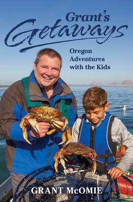 [87272] %Read! Grant's Getaways: Oregon Adventures with the Kids - Grant McOmie %P.D.F^