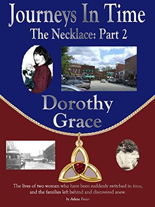 102e4] ~D.o.w.n.l.o.a.d^ Journeys In Time: The Necklace: Part 2: Dorothy - Arlene Foster *P.D.F#