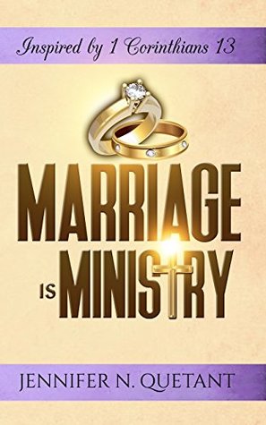 [09f88] ^F.u.l.l.* !D.o.w.n.l.o.a.d^ Marriage is Ministry: Inspired by 1 Corinthians 13 - Jennifer Quetant ~e.P.u.b@