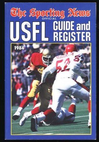 [6786c] %Download% The Sporting News Official USFL Guide and Register 1984 - Howard Balzer ~PDF@