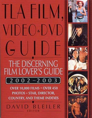 [8570e] ^F.u.l.l.~ !D.o.w.n.l.o.a.d# TLA Film, Video, and DVD Guide 2002-2003: The Discerning Film Lover's Guide - David Bleiler @e.P.u.b!