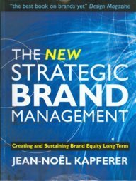 [d0e52] !R.e.a.d* @O.n.l.i.n.e# The New Strategic Brand Management (Creating And Sustaining Brand Equity Long Term) - Jean-Noël Kapferer ^P.D.F%