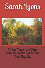 [11027] *Full@ !Download# I'll See You on the Other Side, No Matter What Side That May Be. - Sarah Courtney Lyons #e.P.u.b*