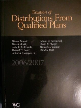 [95676] ~Read# ~Online* Taxation of Distributions From Qualified Plans 2006/2007 - Dianne Bennett #ePub%