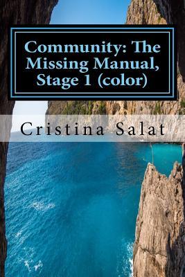 [946c2] !R.e.a.d! *O.n.l.i.n.e~ Community: The Missing Manual, Stage 1 (Color): The Beginning - Cristina Salat !ePub^