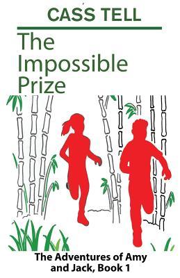 [3926f] ^Read% The Impossible Prize: The Adventures of Amy and Jack, Book 1 - Cass Tell *e.P.u.b!