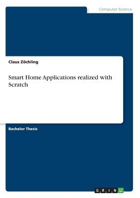 [82925] ~Download% Smart Home Applications realized with Scratch - Claus Zochling @e.P.u.b@