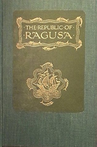 [cf36d] ^Read! The Republic of Ragusa: An Episode of the Turkish Conquest - Luigi Villary %PDF@