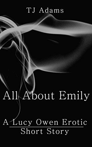 [09f5f] *Read* All About Emily: A Lucy Owen Erotic Short Story - T.J. Adams %e.P.u.b^