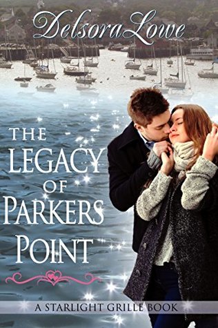 70ec2] ~D.o.w.n.l.o.a.d@ The Legacy of Parkers Point: A Serenity Harbor Maine Novella (Starlight Grille Book 1) - Delsora Lowe %P.D.F%