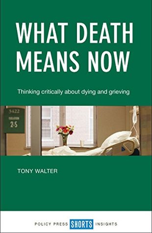 29d05] @D.o.w.n.l.o.a.d~ What death means now: Thinking critically about dying and grieving - Tony Walter !ePub!
