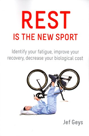 [61f7c] *Read@ ^Online^ Rest is The New Sport: Identify Your Fatigue, Improve Your Recovery, decrease your biological cost - Jef Geys #e.P.u.b~