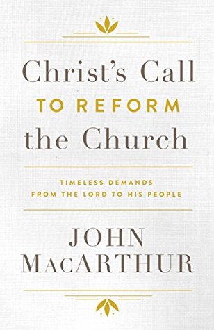 [e7f8c] *Read! Christ's Call to Reform the Church: Timeless Demands From the Lord to His People - John F. MacArthur Jr. !P.D.F!