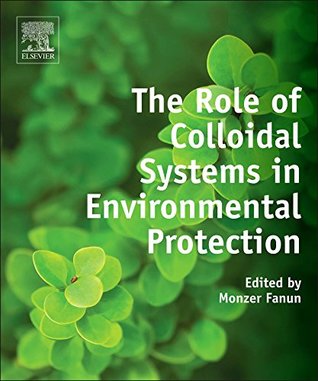 [11804] #Full! ~Download! The Role of Colloidal Systems in Environmental Protection - Monzer Fanun *PDF!