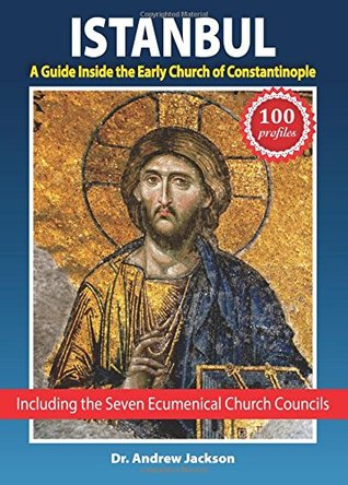 [720ed] #F.u.l.l.~ ~D.o.w.n.l.o.a.d% Istanbul: A Guide Inside the Early Church of Constantinople - Andrew Dale Jackson ^PDF#