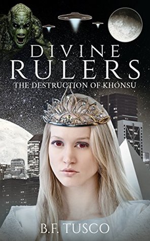 [78441] !R.e.a.d* Divine Rulers: The Destruction of Khonsu (The Divine Rulers Series Book 2) - B.F. Tusco ^P.D.F#