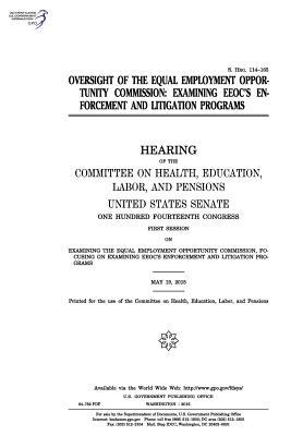 3debf] !D.o.w.n.l.o.a.d^ Oversight of the Equal Employment Opportunity Commission: Examining EEOC's Enforcement and Litigation Programs - U.S. Congress @PDF!