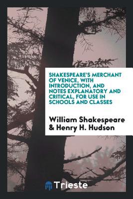 29955] *D.o.w.n.l.o.a.d* Merchant of Venice, with Introduction, and Notes Explanatory and Critical, for Use in Schools and Classes - William Shakespeare !e.P.u.b%