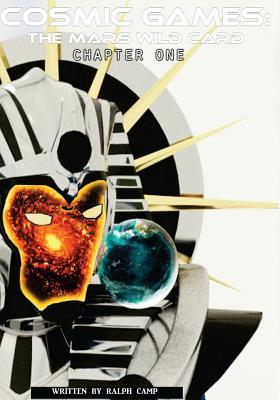 [67372] @Read* Cosmic Games: The Mars Wild Card, Chapter One: Full Color Version - Ralph Camp !e.P.u.b*
