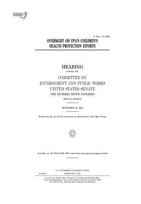 [ed535] ~R.e.a.d~ Oversight on EPA's Children's Health Protection Efforts - U.S. Congress !PDF@