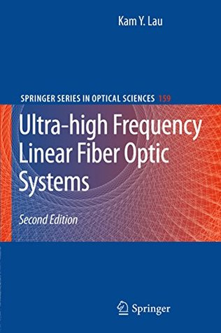 [34b78] @Full~ ^Download@ Ultra-high Frequency Linear Fiber Optic Systems (Springer Series in Optical Sciences) - Kam Y. Lau ~e.P.u.b!