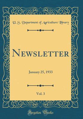 [f689d] *R.e.a.d~ !O.n.l.i.n.e# Newsletter, Vol. 3: January 25, 1933 (Classic Reprint) - U.S. Department of Agriculture !PDF*