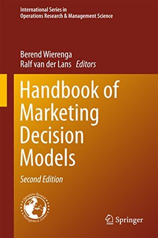 [775d1] *F.u.l.l.^ !D.o.w.n.l.o.a.d@ Handbook of Marketing Decision Models (International Series in Operations Research & Management Science) - Berend Wierenga %e.P.u.b^