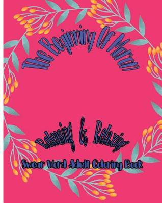 [64f74] @Read% @Online@ The Beginning of Moron: Releasing & Relaxing: Swear Word Adult Coloring Book - Tony Godfrbot !P.D.F#