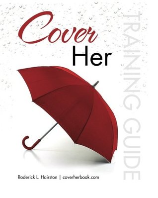 15e7d] #D.o.w.n.l.o.a.d* Cover Her Training Guide: For Men's Small Groups - Roderick Lorenzo Hairston @PDF~