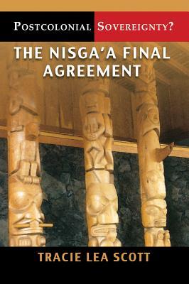 [2fbc8] *R.e.a.d! *O.n.l.i.n.e# Postcolonial Sovereignty?: The Nisga'a Final Agreement - Tracie Lea Scott %PDF~