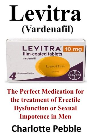 [2be6f] %Download* Levitra (Vardenafil): The Perfect Medication for the Treatment of Erectile Dysfunction or Sexual Impotence in Men - Charlotte Pebble ~PDF%