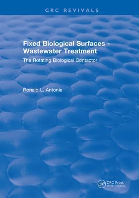 [af768] ~Read~ Fixed Biological Surfaces - Wastewater Treatment: The Rotating Biological Contactor - Ronald L Antonie #e.P.u.b%