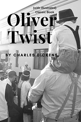 [5b816] ~Download! Oliver Twist by Charles Dickens (with illustrated): Classic Book (with illustrated) Original version - Charles Dickens %P.D.F!