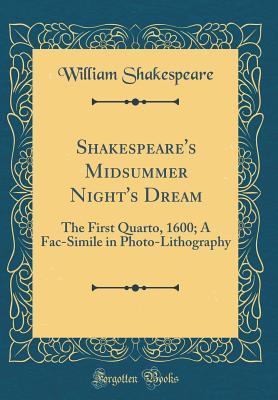 [75f0d] ~Full% ^Download* Midsummer Night's Dream: The First Quarto, 1600; A Fac-Simile in Photo-Lithography - William Shakespeare @e.P.u.b%