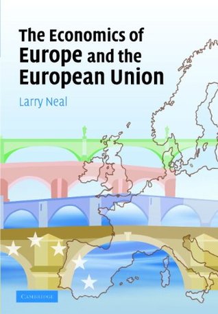 [21ec3] ^R.e.a.d! The Economics of Europe and the European Union - Larry Neal #ePub%