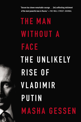a1762] ^D.o.w.n.l.o.a.d@ The Man Without a Face: The Unlikely Rise of Vladimir Putin - Masha Gessen #P.D.F*