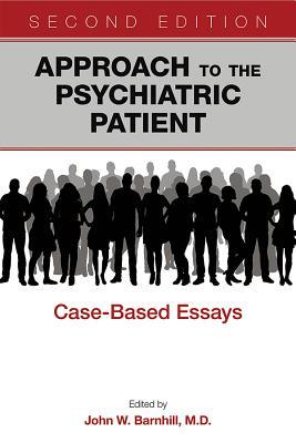 [4e024] @Read! Approach to the Psychiatric Patient: Case-Based Essays - John W. Barnhill #e.P.u.b^
