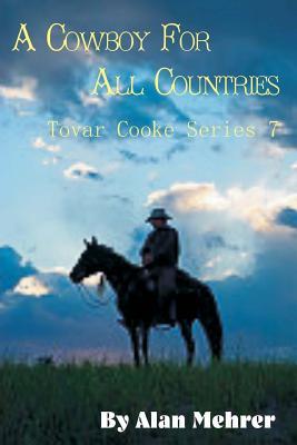 [f5484] *F.u.l.l.* @D.o.w.n.l.o.a.d% A Cowboy for All Countries: A French Adventure - Alan Mehrer !e.P.u.b@
