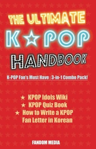 [87a2b] @F.u.l.l.# ~D.o.w.n.l.o.a.d! The Ultimate Kpop Handbook: Kpop Fan's Must Have: 3-In-1 Combo Pack Authored by Fandom Media - Fandom Media #P.D.F^
